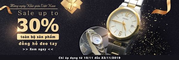 Chào 20/11, giảm giá lên tới 30 phần trăm toàn bộ sản phẩm đồng hồ tại Hùng Tiến
