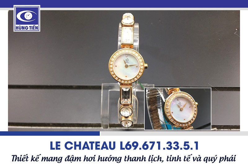 Đồng hồ Le Chateau L69.671.33.5.1 - “Nàng thơ” của kinh đô thời trang Pháp