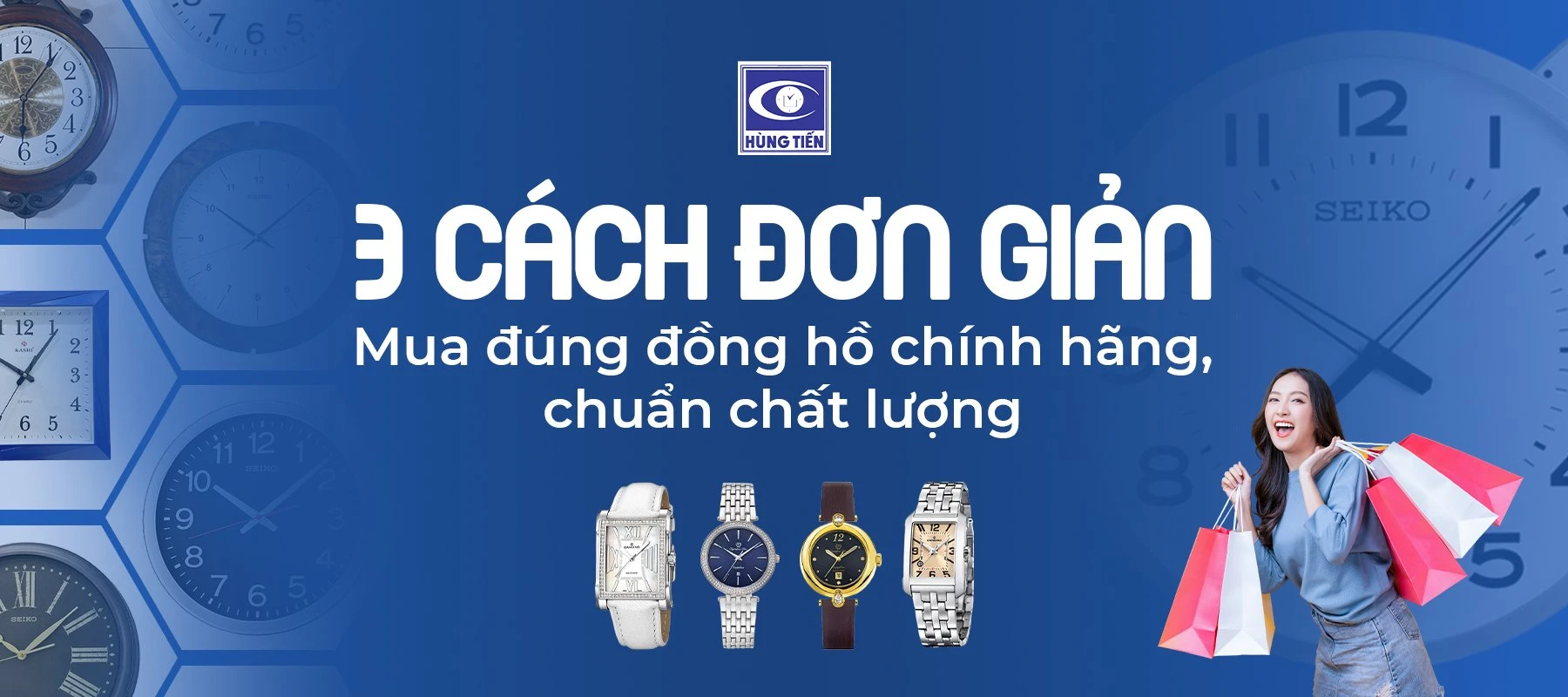 3 cách mua đồng hồ chuẩn chất lượng tại Hùng Tiến