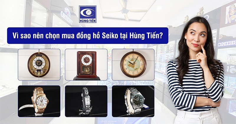 Mua đồng hồ Seiko chính hãng nên tới địa chỉ nào? 